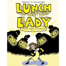 Lunch Lady and the League of Librarians:Lunch Lady and the League of Librarians, Alfred A. Knopf Books for Yo..