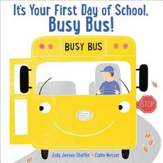 It's Your First Day of School Busy Bus! Hardcover, Beach Lane Books