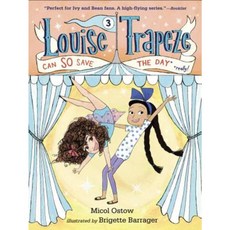 Louise Trapeze Can So Save the Day Hardcover, Random House Books for Young Readers