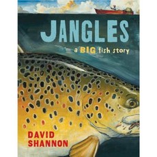 Jangles: A Big Fish Story Hardcover, Blue Sky Press (AZ)