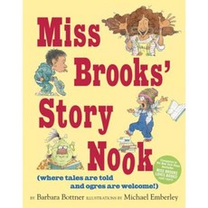 Miss Brooks' Story Nook: Where Tales Are Told and Ogres Are Welcome Library Binding, Alfred A. Knopf Books for Young Readers