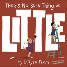 There's No Such Thing as Little Hardcover, Alfred A. Knopf Books for Young Readers