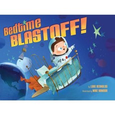 Bedtime Blastoff! Hardcover, Orchard Books