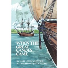 When the Great Canoes Came Paperback, Firebird Press