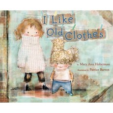 I Like Old Clothes, Alfred A. Knopf Books for Youn