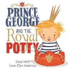 Prince George and the Royal Potty Hardcover, Orchard Books