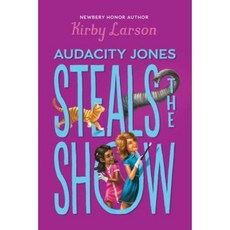 Audacity Jones Steals the Show (Audacity Jones #2) Hardcover, Scholastic Press