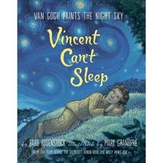Vincent Can't Sleep: Van Gogh Paints the Night Sky Library Binding, Alfred A. Knopf Books for Young Readers