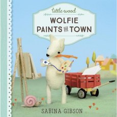 Little Wood: Wolfie Paints the Town Library Binding, Alfred A. Knopf Books for Young Readers