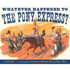 Whatever Happened to the Pony Express? Hardcover, G.P. Putnam's Sons Books for Young Readers