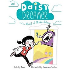 Daisy Dreamer and the World of Make-Believe Hardcover, Little Simon