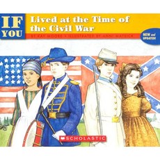 If You Lived at the Time of the Civil War Paperback, Scholastic Paperbacks