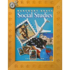 Harcourt School Publishers Social Studies: Student Edition Communities Grade 3 2000 Hardcover