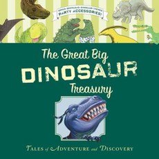 The Great Big Dinosaur Treasury: Tales of Adventure and Discovery Hardcover, Harcourt Brace and Company