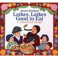 Latkes Latkes Good to Eat Paperback, Clarion Books