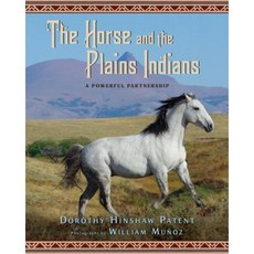 The Horse and the Plains Indians: A Powerful Partnership Hardcover, Clarion Books