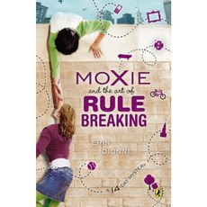 Moxie and the Art of Rule Breaking Paperback, Puffin Books