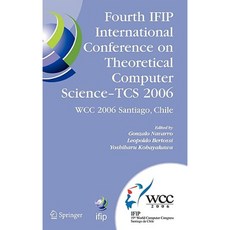 Fourth IFIP International Conference on Theoretical Computer Science - TCS 2006 Hardcover, Springer