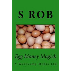 Egg Money Magick Paperback, Createspace Independent Publishing Platform