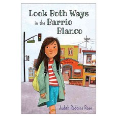 Look Both Ways in the Barrio Blanco Hardback, Candlewick Pr
