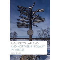A Guide to Lapland and Northern Norway in Winter Paperback, Createspace Independent Publishing Platform