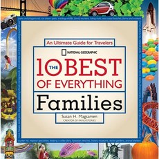 The 10 Best of Everything Families: An Ultimate Guide for Travelers Paperback, National Geographic Society