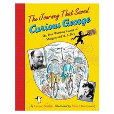 The Journey That Saved Curious George: The True Wartime Escape of Margret and H. A. Rey paperback, Houghton Mifflin Harcourt