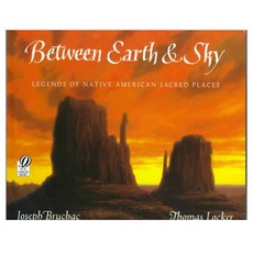 Between Earth & Sky: Legends of Native American Sacred Places paperback, Houghton Mifflin Harcourt