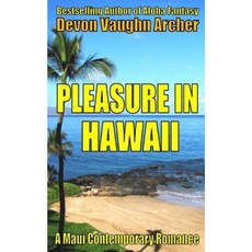 Pleasure in Hawaii (a Maui Contemporary Romance) Paperback, Createspace Independent Publishing Platform