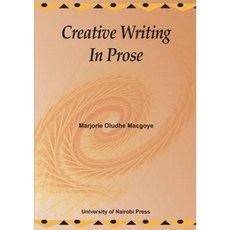 Creative Writing in Prose Paperback, Univ. of Nairobi Press