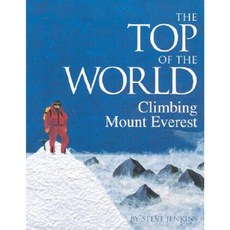 The Top of the World: Climbing Mount Everest Paperback 2002년 04월 29일 출판, Houghton Mifflin