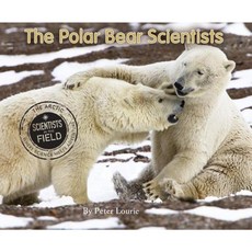 The Polar Bear Scientists Paperback 2015년 01월 27일 출판, Houghton Mifflin