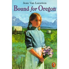 Bound for Oregon Paperback 2010년 06월 23일 출판, Phyllis Fogelman Books