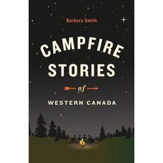 Campfire Stories of Western Canada Paperback, Heritage House