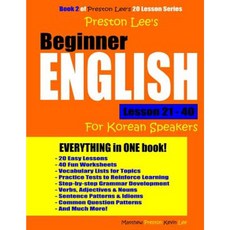 Preston Lee''s Beginner English Lesson 21 - 40 for Korean Speakers Paperback, Createspace Independent Publishing Platform