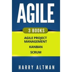 Agile: The Bible: 3 Manuscripts - Agile Project Management Kanban & Scrum Paperback, Createspace Independent Publishing Platform