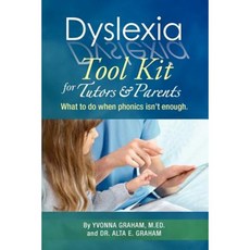 Dyslexia Tool Kit for Tutors and Parents: What to Do When Phonics Isn't Enough Paperback, Createspace Independent Publishing Platform - onixalpha