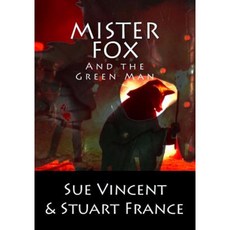 Mister Fox and the Green Man Paperback, Silent Eye Press