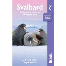Svalbard: (Spitsbergen) with Franz Josef Land and Jan Mayen Paperback, Bradt Travel Guides