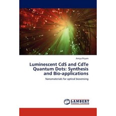 Luminescent CDs and Cdte Quantum Dots: Synthesis and Bio-Applications Paperback, LAP Lambert Academic Publishing