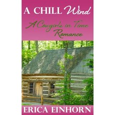 A Chill Wind: A Cowgirls in Time Romance Paperback, Ralston Store Publishing