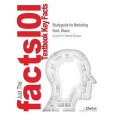 Studyguide for Marketing by Hunt Shane ISBN 9781259182297 Paperback, Cram101