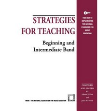 Strategies for Teaching Beginning and Intermediate Band Paperback, R & L Education