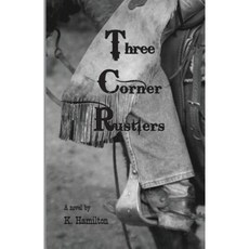 Three Corner Rustlers Paperback, Dark Planet Publishing/CDs Direct Inc.