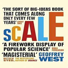 Scale : The Universal Laws of Life and Death in Organisms Cities and Companies, Orion Publishing Co