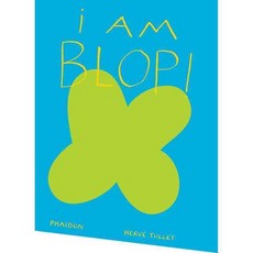 I Am Blop!, Phaidon Press