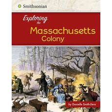 Exploring the Massachusetts Colony Paperback, Capstone Press