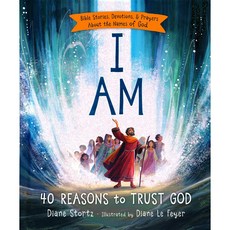 I Am : Bible Stories Devotions and Prayers about the Names of God, ThomasNelson