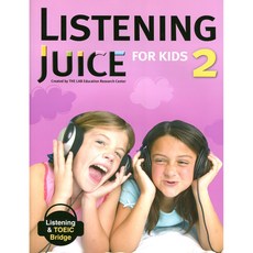 LISTENING JUICE FOR KIDS. 2:Listening & TOEIC Bridge, 이퍼블릭(E PUBLIC)