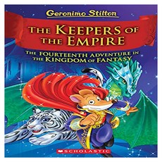 The Keepers of the Empire (Geronimo Stilton and the Kingdom of Fantasy #14) 14:The Keepers of ...